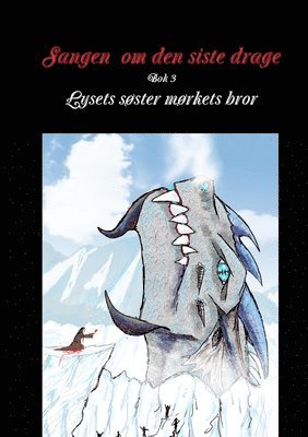 bokomslag Sangen om den siste drage bok 3 Lysets søster mørkets bror