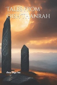 bokomslag Tales from Oish'Thanrah