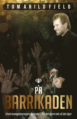 Tom Arild Fjeld - På barrikaden, Häftad