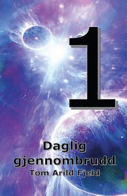 Tom Arild Fjeld - Daglig gjennombrudd: Aktiv letende mot andelig vekst og full kraft i andens verden, Häftad