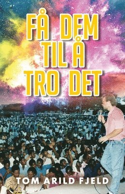 bokomslag Fa dem til a tro det