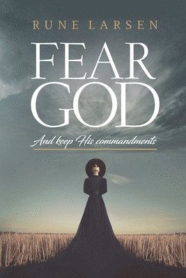 bokomslag Larsen, R: FEAR GOD & KEEP HIS COMMANDMEN