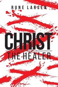 bokomslag Christ The Healer