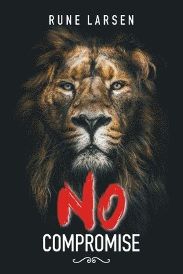Rune Larsen - No Compromise, Häftad