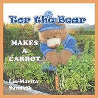 bokomslag Tor the Bear Makes a Carrot