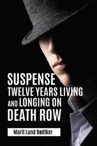 bokomslag Suspense: Twelve years living and longing on death row