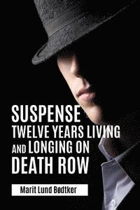 bokomslag Suspense: Twelve years living and longing on Death Row