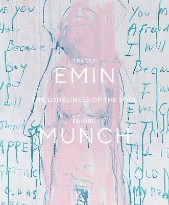 Tracey Emin / Edvard Munch. The Loneliness of the Soul 1