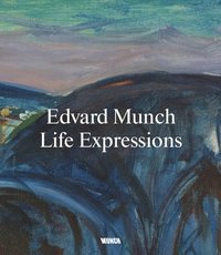 bokomslag Edvard Munch: Life Expressions