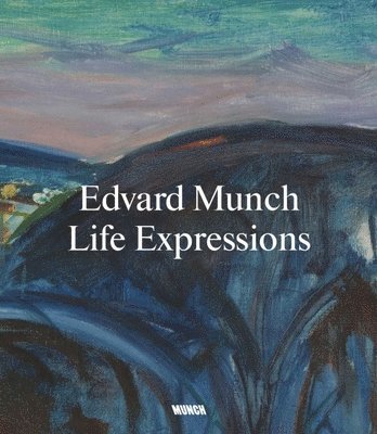 bokomslag Edvard Munch: Life Expressions