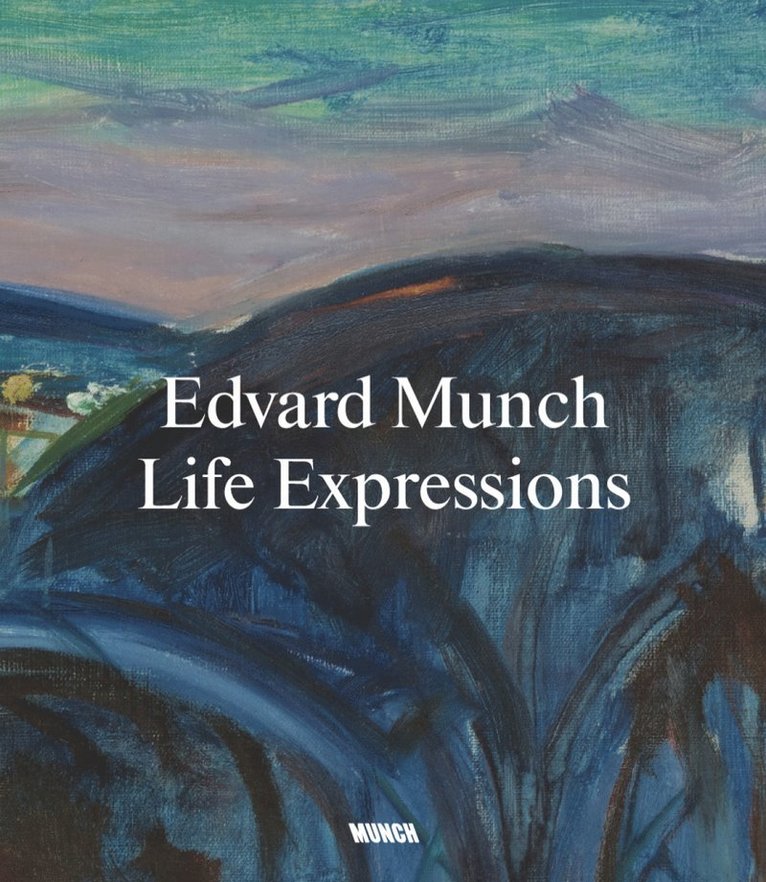Edvard Munch: Life Expressions