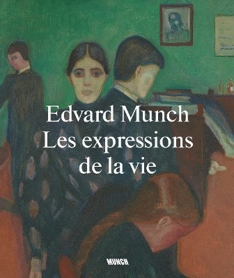 bokomslag Edvard Munch: Life Expressions (French edition)