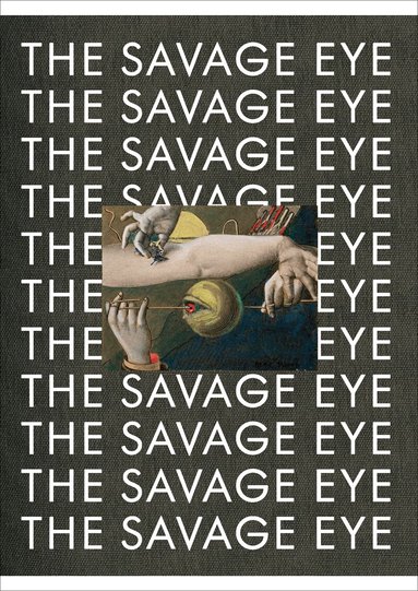 Lars Toft-Eriksen, Kate Bell, Heidi Bale Amundsen - Savage Eye, Inbunden