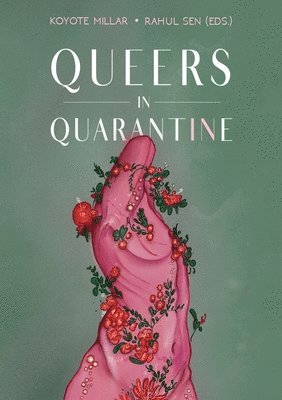 Koyote Millar, Rahul Sen - Queers in Quarantine, Häftad