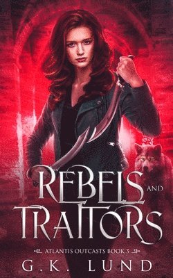 bokomslag Rebels and Traitors: An Urban Fantasy Adventure