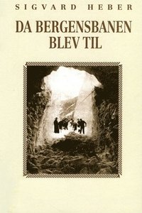 bokomslag Da Bergensbanen blev til