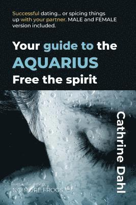 Cathrine Dahl - Aquarius - No More Frogs, Häftad