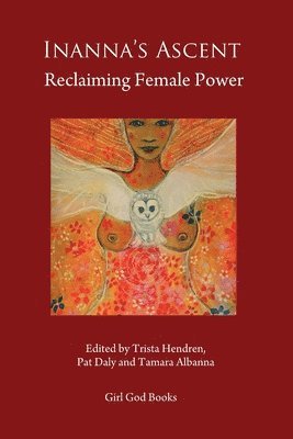 Trista Hendren, Tamara Albanna, Pat Daly - Inanna's Ascent, Häftad