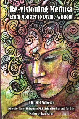 Glenys Livingstone, Trista Hendren - Re-visioning Medusa, Häftad