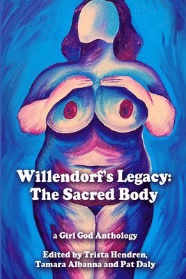 Trista Hendren, Tamara Albanna, Pat Daly - Willendorf's Legacy, Häftad