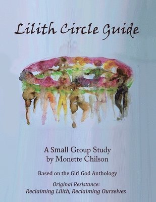 Monette Chilson - Lilith Circle Guide, Häftad