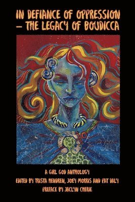 Trista Hendren, Joey Morris - In Defiance of Oppression - The Legacy of Boudicca, Häftad