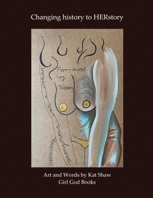 Kat Shaw - Changing history to HERstory, Häftad