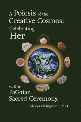 Glenys Livingstone - Poiesis of the Creative Cosmos, Häftad
