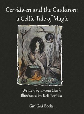 bokomslag Cerridwen and the Cauldron: a Celtic Tale of Magic