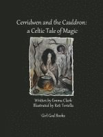 bokomslag Cerridwen and the Cauldron: a Celtic Tale of Magic