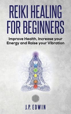 Reiki Healing for Beginners 1