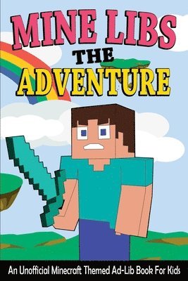 Craftland Publishing - Mine Libs The Adventure, Häftad