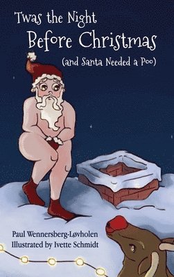 bokomslag Twas the Night Before Christmas (and Santa Needed a Poo)