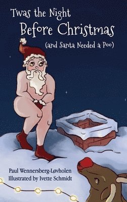Twas the Night Before Christmas (and Santa Needed a Poo)