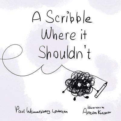 Paul Wennersberg-Løvholen - Scribble Where it Shouldn't, Häftad