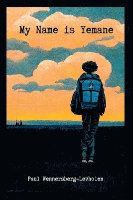Paul Wennersberg-Løvholen - My Name is Yemane, Häftad