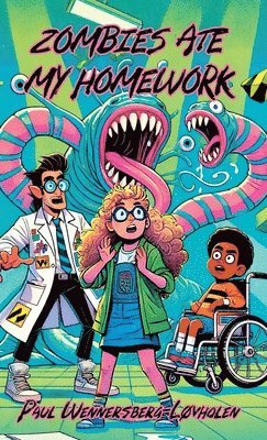 Paul Wennersberg-Løvholen - Zombies Ate My Homework, Inbunden