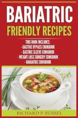 Richard P Russel, Richard P. Russel, Richard P., Russel - Bariatric Friendly Recipes, Häftad