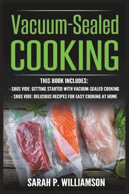 Vacuum-Sealed Cooking 1