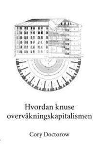 bokomslag Hvordan knuse overvåkningskapitalismen