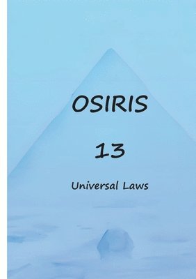 bokomslag Osiris 13 universal laws: Kanalisert bok