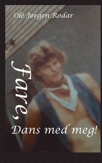 bokomslag Fare, Dans med meg