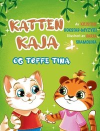 bokomslag Katten Kaja og toffe Tina