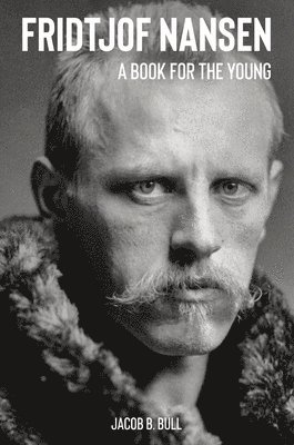 Fridtjof Nansen A Book for the Young 1