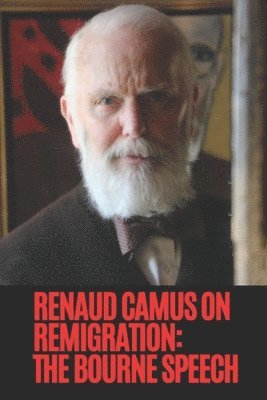 bokomslag Renaud Camus on Remigration