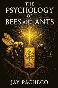 bokomslag The Psychology of Bees and Ants