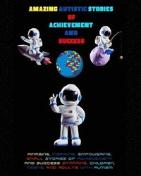 bokomslag Amazing Autistic Stories of Achievement And Success