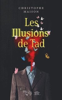 bokomslag Les Illusions de Tad