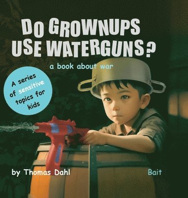 Do Grownups Use Water Guns? 1