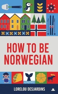 bokomslag How to be Norwegian